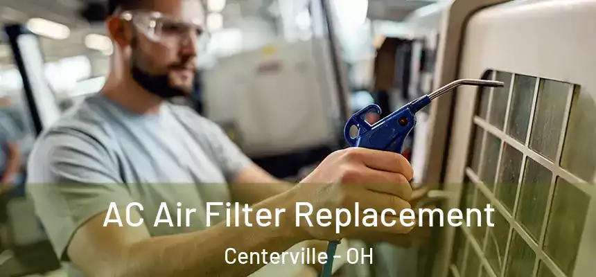 AC Air Filter Replacement Centerville - OH
