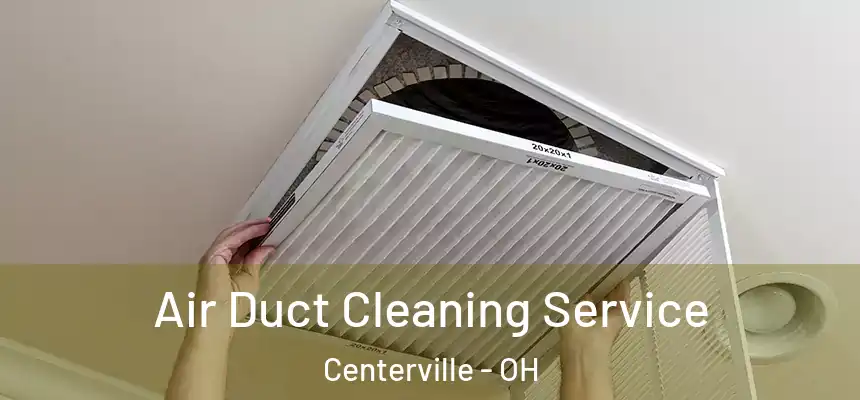 Air Duct Cleaning Service Centerville - OH