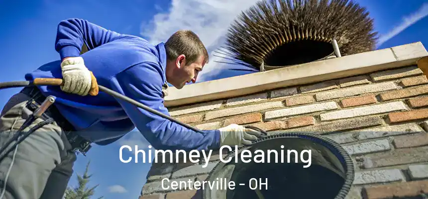 Chimney Cleaning Centerville - OH